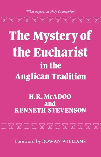 Бумажная книга «The Mystery of the Eucharist in the Anglican Tradition», авторов Х. Р. МакАду, Кеннет Стивенсон - фото №1