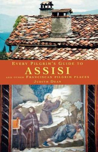 Бумажная книга «Every Pilgrim's Guide to Assisi: And Other Franciscan Pilgrim Places» - фото №1