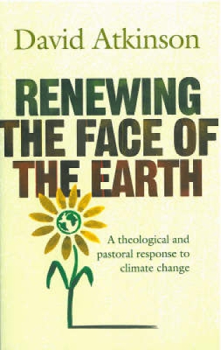 Бумажная книга «Renewing the Face of the Earth: A Theological and Pastoral Response to Climate Change», автор Дэвид Аткинсон - фото №1