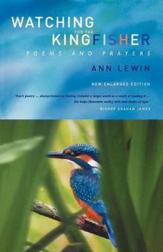 Бумажная книга «Watching for the Kingfisher: Poems and Prayers», автор Энн Левін - фото №1