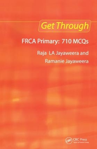 Паперова книга «Get Through FRCA Primary: 710 MCQs», автор Раджа Л. А. Джаявіра - фото №1