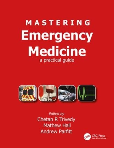 Бумажная книга «Mastering Emergency Medicine: A Practical Guide», авторов Эндрю Парфитт, Четана Триведи, Мэтью Холл - фото №1