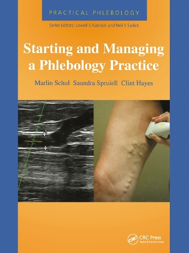 Бумажная книга «Practical Phlebology: Starting and Managing a Phlebology Practice», авторов Клинт Хейс, Марлин Шуль, Сондра Спруйелл - фото №1