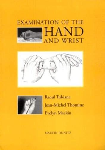 Паперова книга «Examination of the Hand and Wrist», авторів Евелін Маккін, Жан-Мішель Томін, Рауль Тубіана - фото №1