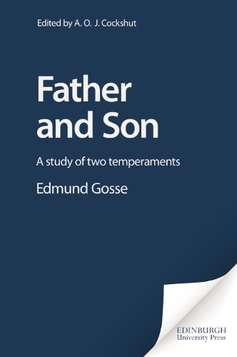 Бумажная книга «Edmund Gosse: Father and Son - A Study of Two Temperaments», авторов A. О. Дж. Кокшут, Эдмунд Госсе - фото №1