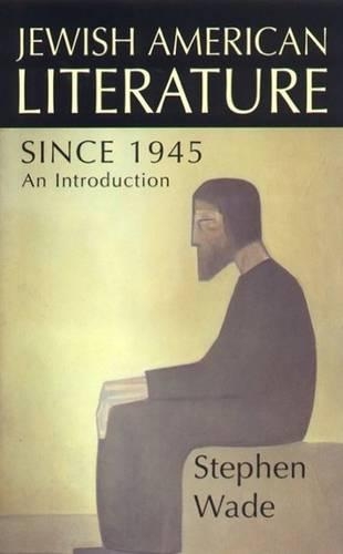 Бумажная книга «Jewish-American Writing Since 1945», автор Стивен Уэйд - фото №1