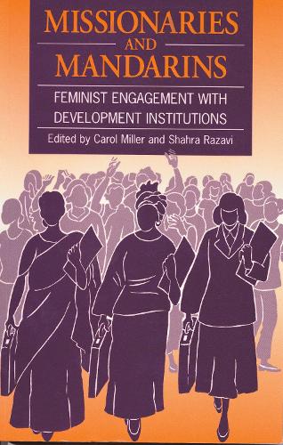 Бумажная книга «Missionaries and Mandarins: Feminist engagement with development institutions», автор Кэрол Миллер - фото №1