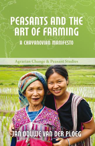Бумажная книга «Peasants and the Art of Farming: A Chayanovian Manifesto», автор Ян Доув ван дер Плоег - фото №1