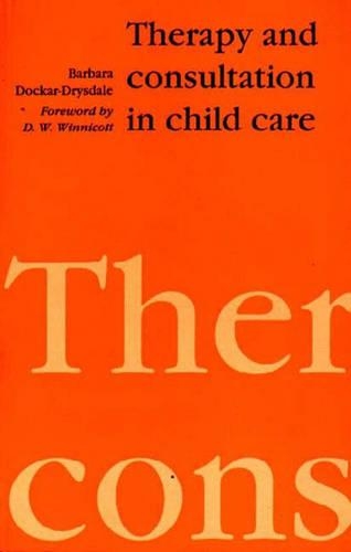 Бумажная книга «Therapy and Consultation in Child Care», автор Барбара Докар-Драйсдейл - фото №1