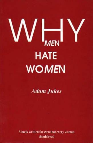Бумажная книга «Why Men Hate Women», автор Адам Эдвард Джукс - фото №1