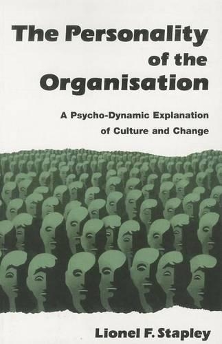 Бумажная книга «Personality of the Organization: A Psycho-Dynamic Explanation of Culture and Change», автор Лайонел Ф. Стэпли - фото №1