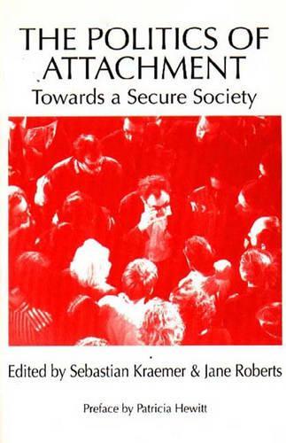 Паперова книга «The Politics of Attachment: Towards a Secure Society», авторів Джейн Робертс, Себастьян Кремер - фото №1
