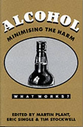 Бумажная книга «Alcohol: Minimising the Harm», автор Мартин А. Плант - фото №1
