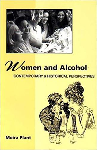 Паперова книга «Women and Alcohol: Contemporary and Historical Perspectives», автор Мойра Плант - фото №1