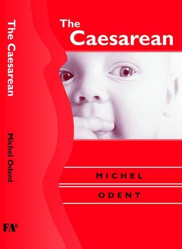 Бумажная книга «The Caesarean», автор Мишель Одент - фото №1