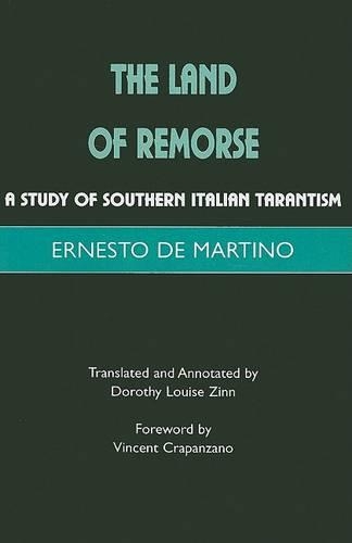 Бумажная книга «The Land of Remorse: A Study of Southern Italian Tarantism», автор Эрнесто де Мартино - фото №1