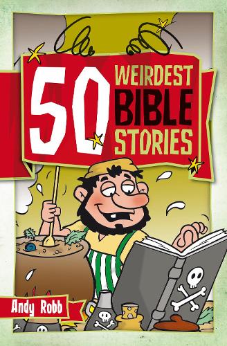 Бумажная книга «50 Weirdest Bible Stories», автор Энди Робб - фото №1