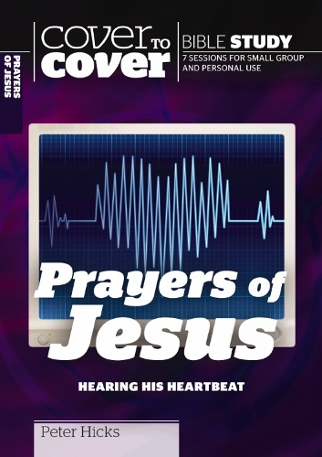 Бумажная книга «The Prayers of Jesus: Hearing His Heartbeat», автор Питер Хикс - фото №1