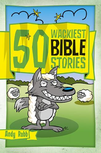 Бумажная книга «50 Wackiest Bible Stories», автор Энди Робб - фото №1