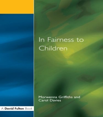 Бумажная книга «In Fairness to Children: Working for Social Justice in the Primary School», авторов Кэрол Дэвис, Морвенна Гриффитс - фото №1