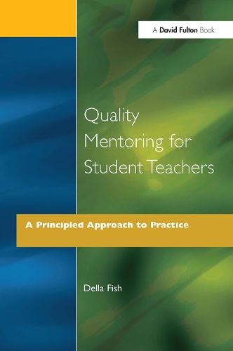 Бумажная книга «Quality Mentoring for Student Teachers: A Principled Approach to Practice», автор Делла Фиш - фото №1
