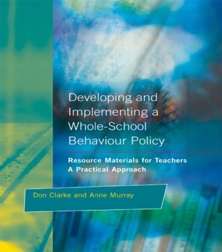 Бумажная книга «Developing and Implementing a Whole-School Behavior Policy: A Practical Approach», авторов Энн Мюррей, Дон Кларк - фото №1