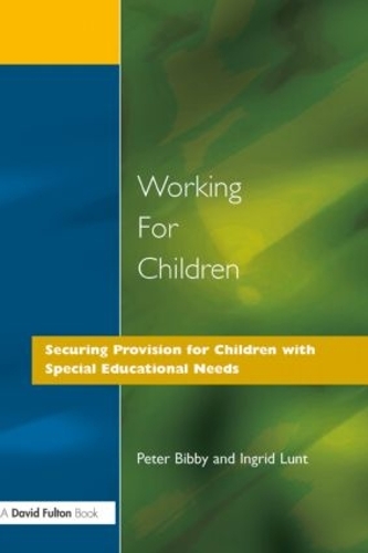 Бумажная книга «Working for Children: Securing Provision for Children with Special Educational Needs», авторов Ингрид Лант, Питер Бибби - фото №1