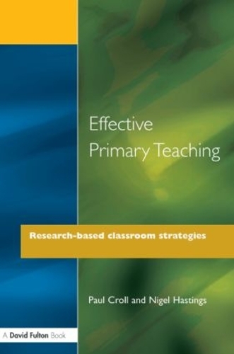 Паперова книга «Effective Primary Teaching: Research-based Classroom Strategies», авторів Найджел Гастінгс, Пол Кролл - фото №1