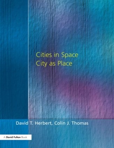 Паперова книга «Cities In Space: City as Place», авторів Колін Томас, Девід Герберт - фото №1