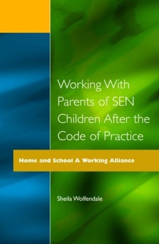 Бумажная книга «Working with Parents of SEN Children after the Code of Practice», автор Шейла Вулфендейл - фото №1