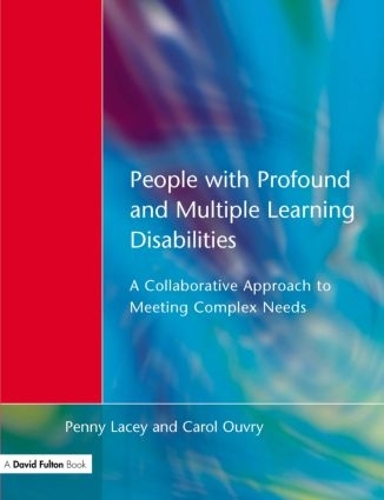 Бумажная книга «People with Profound & Multiple Learning Disabilities: A Collaborative Approach to Meeting», авторов Кэрол Ойври, Пенни Лейси - фото №1