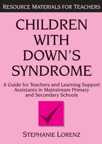 Паперова книга «Children with Down's Syndrome: A guide for teachers and support assistants in mainstream primary and secondary schools», автор Стефані Лоренц - фото №1