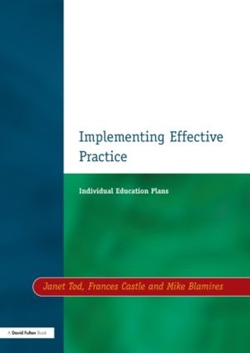 Паперова книга «Individual Education Plans Implementing Effective Practice», авторів Френсіс Касл, Джанет Тод, Майк Бламірс - фото №1