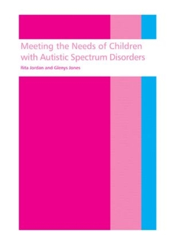 Паперова книга «Meeting the needs of children with autistic spectrum disorders», авторів Гленіс Джонс, Ріта Джордан - фото №1