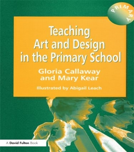 Бумажная книга «Teaching Art & Design in the Primary School», авторов Эбигейл Лич, Глория Каллауэй, Мэри Кир - фото №1