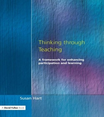 Бумажная книга «Thinking Through Teaching: A Framework for Enhancing Participation and Learning», автор Сьюзен Харт - фото №1