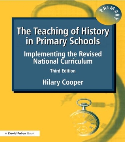 Бумажная книга «The Teaching of History in Primary Schools: Implementing the Revised National Curriculum», автор Хилари Купер - фото №1