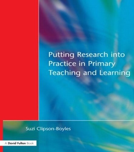 Паперова книга «Putting Research into Practice in Primary Teaching and Learning», авторів Грем Аптон, Сюзі Кліпсон-Бойлз - фото №1