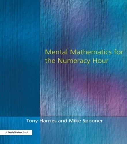 Бумажная книга «Mental Mathematics for the Numeracy Hour», авторов Майк Спунер, Тони Харрис - фото №1