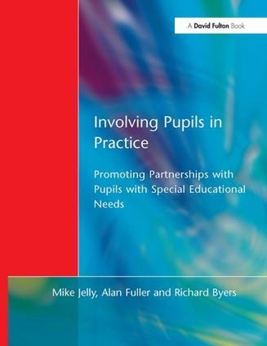 Бумажная книга «Involving Pupils in Practice: Promoting Partnerships with Pupils with Special Educational Needs», авторов Алан Фуллер, Майк Джелли, Ричард Байерс - фото №1