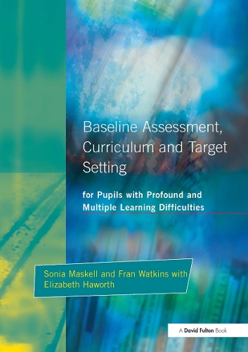 Паперова книга «Baseline Assessment Curriculum and Target Setting for Pupils with Profound and Multiple Learning Difficulties», авторів Елізабет Гаворт, Френ Уоткінс, Соня Маскелл - фото №1