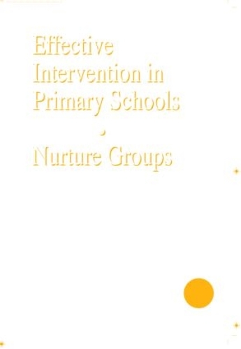 Паперова книга «Effective Intervention in Primary Schools: Nurture Groups», авторів Мейджорі Боксолл, Маріон Беннатан - фото №1