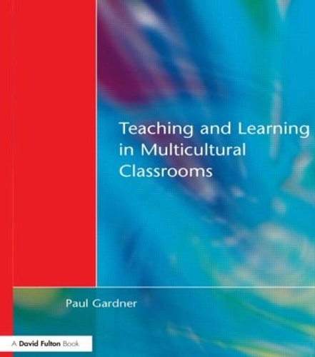 Бумажная книга «Teaching and Learning in Multicultural Classrooms», автор Пол Гарднер - фото №1
