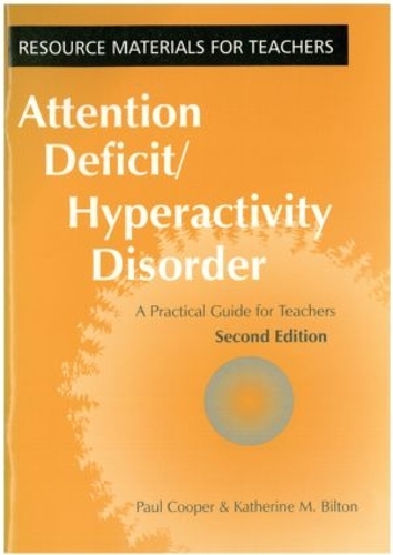 Бумажная книга «Attention Deficit Hyperactivity Disorder: A Practical Guide for Teachers», авторов Кэтрин М. Билтон, Пол Купер - фото №1