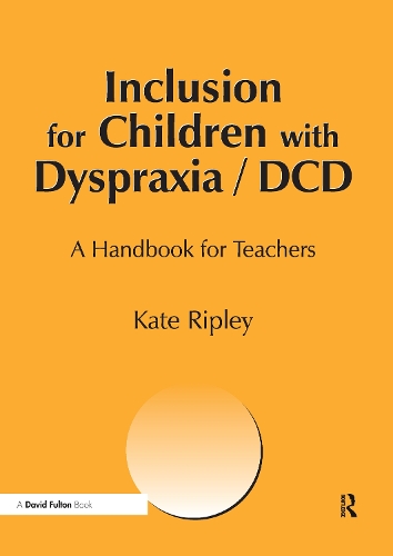 Паперова книга «Inclusion for Children with Dyspraxia: A Handbook for Teachers», автор Кейт Ріплі - фото №1