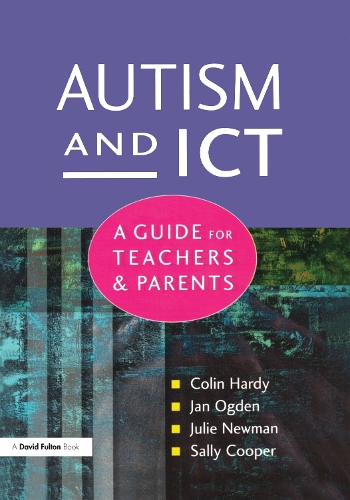 Бумажная книга «Autism and ICT: A Guide for Teachers and Parents», авторов Колин Харди, Ян Огден, Джули Ньюман, Салли Купер - фото №1