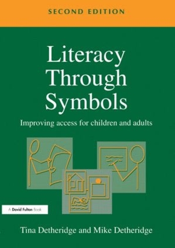 Бумажная книга «Literacy Through Symbols: Improving Access for Children and Adults», авторов Майк Детеридж, Тина Детеридж - фото №1