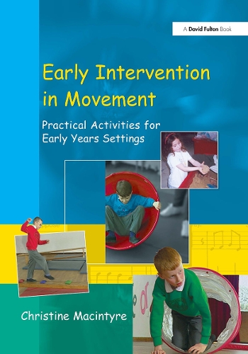 [object Object] «Early Intervention in Movement: Practical Activities for Early Years Settings», автор Крістін Макінтайр - фото №1