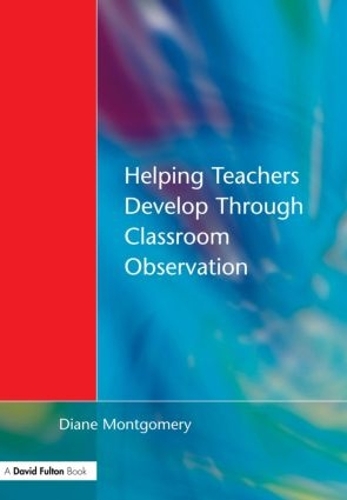 Бумажная книга «Helping Teachers Develop through Classroom Observation», автор Диана Монтгомери - фото №1