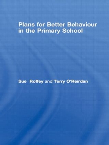 Паперова книга «Plans for Better Behaviour in the Primary School», авторів Сью Роффі, Террі О'Рейдан - фото №1